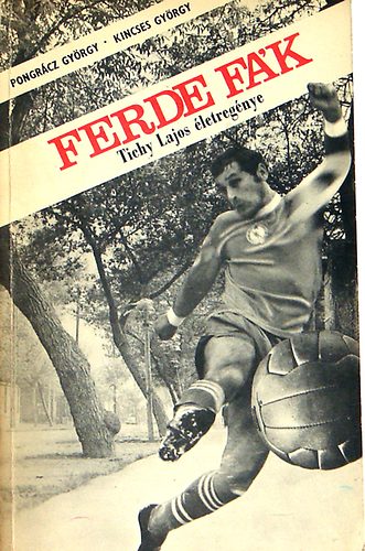 Pongr�cz-Kincses - Ferde f�k (Tichy Lajos �letreg�nye)