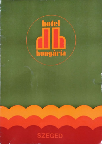 Hotel Hungria Szeged - tlap (1979)