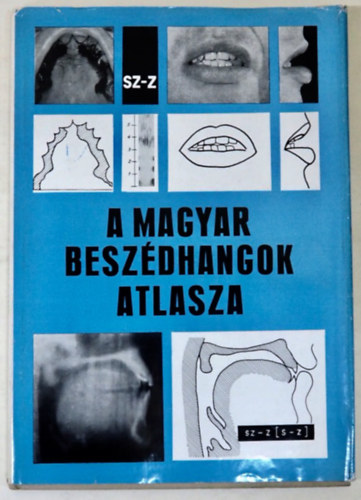Moln�r J�zsef - A magyar besz�dhangok atlasza - Egyetemi seg�dk�nyv (M�sodik kiad�s)