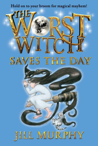 Jill Murphy - The Worst Witch Saves the Day