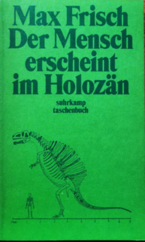 Max Frisch - Der mensch erscheint im Holoz�n