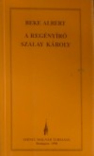 Beke ALbert - A reg�ny�r� Szalay K�roly