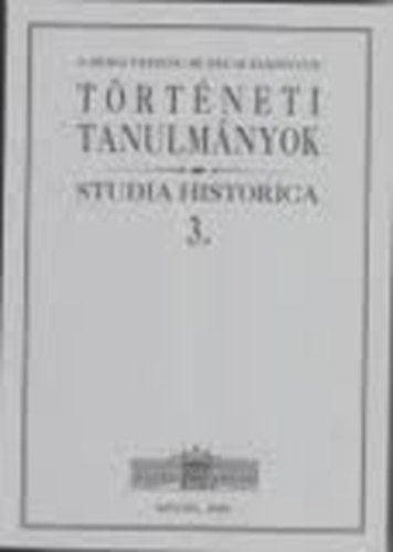 Zombori Istvn - Trtneti tanulmnyok (Studia Historica 3.)
