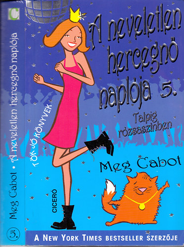 Meg Cabot - A neveletlen hercegn� napl�ja 5. - Talpig r�zsasz�nben