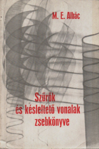 M.E. Albác - Szűrők és késleltető vonalak zsebkönyve