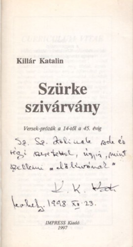 Killr Katalin - Szrke szivrvny - dediklt