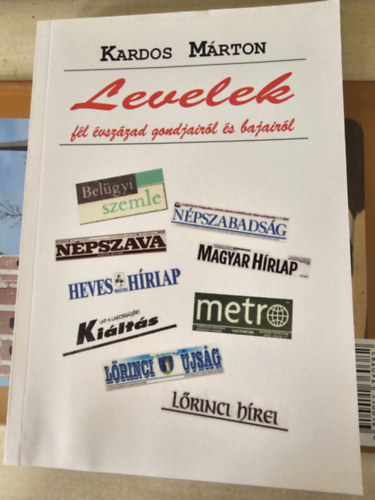 Kardos Mrton - Levelek - Fl vszzad gondjairl s bajairl