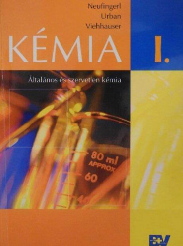 Franz Neufingerl dr.; Otto Urban; Martina Viehhauser dr. - Kmia 1. - ltalnos s szervetlen kmia