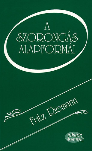 Fritz Riemann - A szorongás alapformái