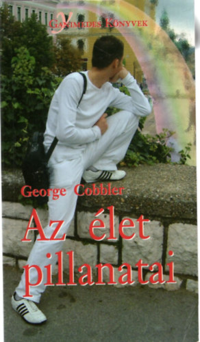 George Cobbler - Az élet pillanatai