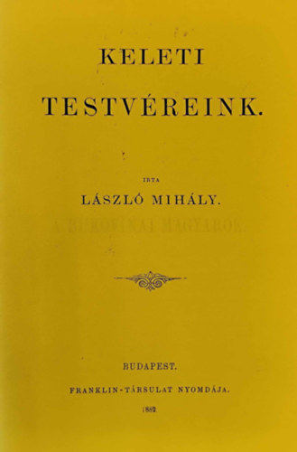 L�szl� Mih�ly - Keleti testv�reink