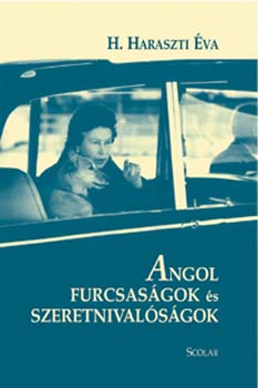 H. Haraszti va - Angol furcsasgok s szeretnivalsgok