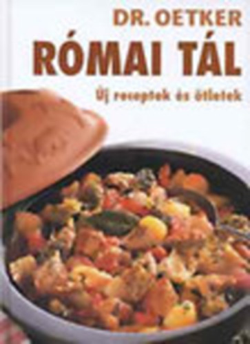 Dr. Oetker - Rmai tl - Az egszsges s kml fzs