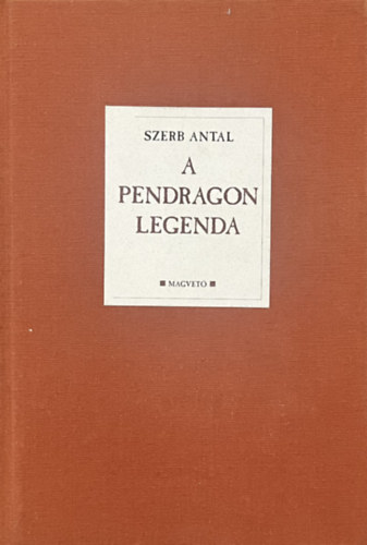 Szerb Antal - A Pendragon-legenda
