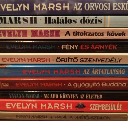 Evelyn Marsh - 10 db-os Evelyn Marsh KNYVMENT AJNLAT: Az orvosi esk, Hallos dzis, A titokzatos kvek, Fny s rnyk, rjt szenvedly, Az rtatlansg, A gygyt Buddha, Ne add knnyen az leted, Szembesls, A mtasztalon