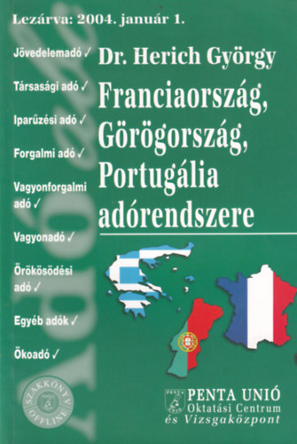 Franciaorszg, Grgorszg, Portuglia adrendszere