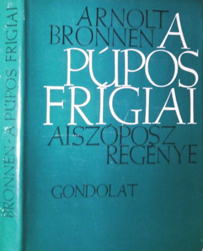 Arnolt Bronnen - A p�pos fr�gai