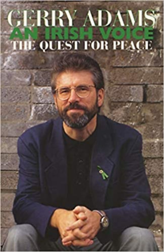 Gerry Adams - An Irish Voice: The Quest for Peace