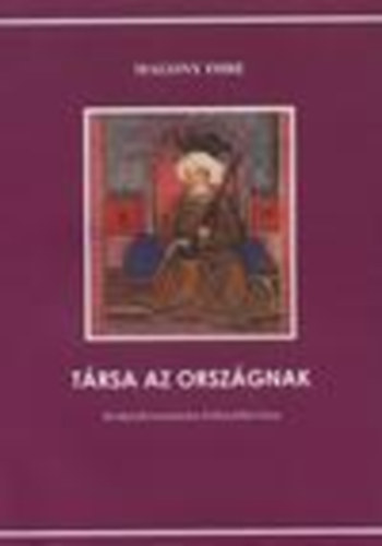 Magony Imre - Trsa az orszgnak (Kirlynk koronzsa Szkesfehrvron)