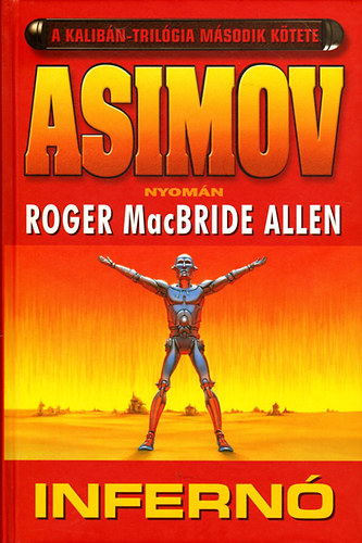 Roger MacBride Allen - Asimov nyomn - Infern (Kalibn-trilgia II.)