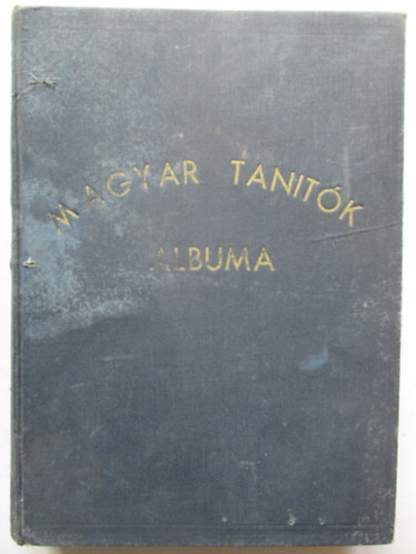 Hefty Gy�rgy  (f�szerk.) - Magyar tan�t�k albuma