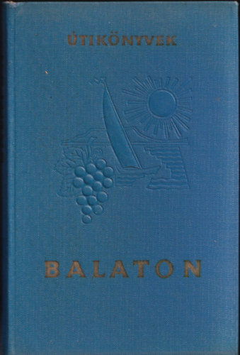 Major B�la (szerk.) - Balaton (Panor�ma �tik�nyvek)- 2. �tdolgozott kiad�s