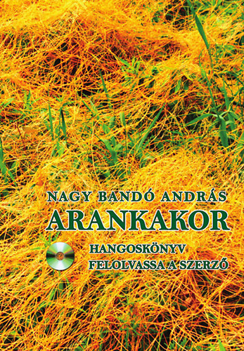 Nagy Band� Andr�s - Arankakor