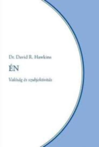 Dr. David R. Hawkins - N - VALSG S SZUBJEKTIVITS