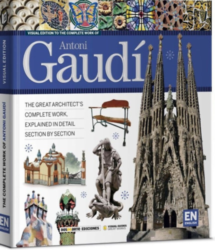Visual Guide to the Complete Work of Antoni Gaud�