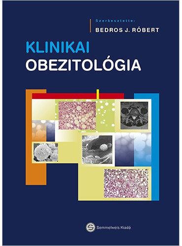 dr. Bedros J. Róbert - Klinikai obezitológia