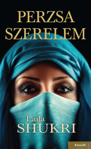 Laila Shukri - Perzsa szerelem