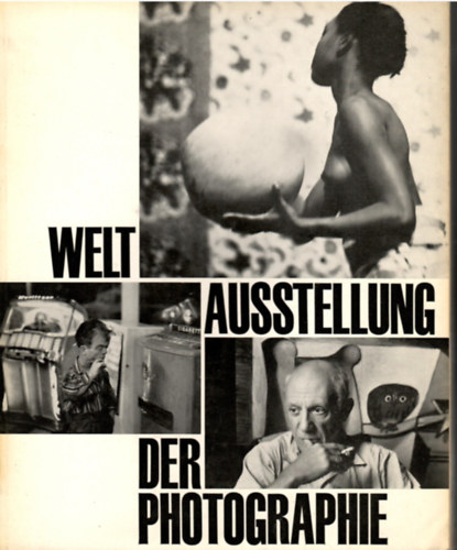 Karl , Heinrich Bll Pawek (Hrsg.) - Weltaustellung der Photographie zum Thema "Was ist der Mensch?" - 555 Photos von 264 Photographen aus 30 Lndern