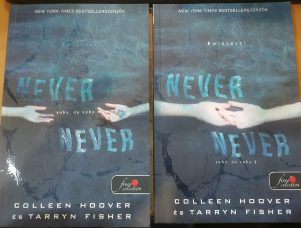 Tarryn Fisher Colleen Hoover - 2 db Never, Never: Soha, de soha 1. + Soha, de soha 3.