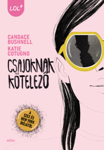 Katie, Candace Bushnell Cotugno - Csajoknak kötelező