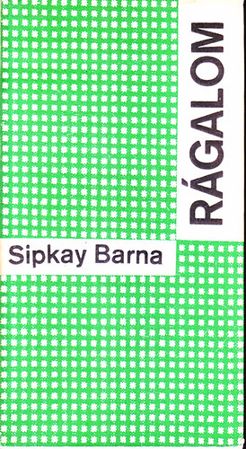 Sipkay Barna - R�galom