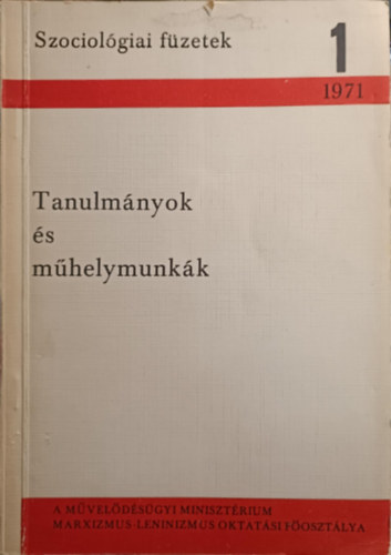 Tanulmnyok s mhelymunkk (Szociolgiai fzetek 1.)