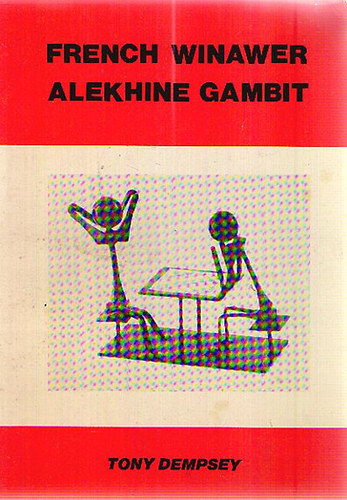 Tony Dempsey - French Winawer Alekhine Gambit