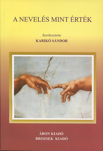 Karik Sndor (szerk.) - A nevels mint rtk
