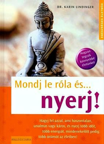 Dr. Karin Lindinger - Mondj le r�la �s... nyerj! (Eg�szs�ges �letm�d)