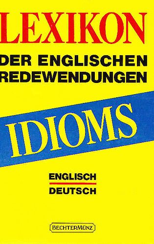 Idioms-Lexikon der Englischen Redewendungen