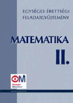 Egys�ges �retts�gi feladatgy�jtem�ny - Matematika II.