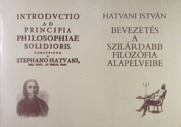 Hatvani Istvn - Bevezets a szilrdabb filozfia alapelveibe