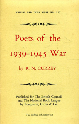 R. N. Currey - Poets of the 1939-1945 War