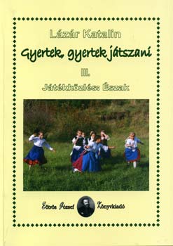 L�z�r Katalin - Gyertek, gyertek j�tszani III.
