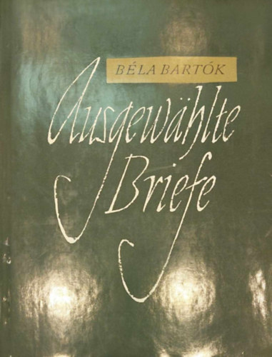 Bla Bartk Ausgewhlte Briefe