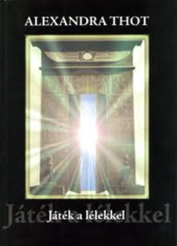 Alexandra Thot - Játék a lélekkel