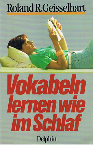 Roland R. Geisselhart - Vokabeln lernen wie im Schlaf