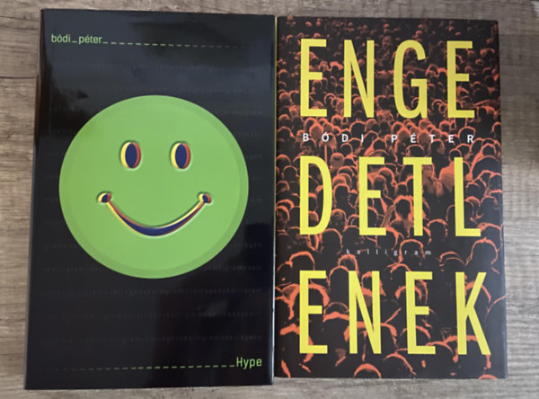 Bódi Péter - 2 db Bódi Péter regény - Hype, Engedetlenek