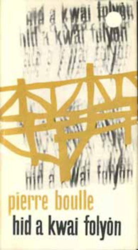 Ford�t� Rubin P�ter Pierre Boulle - H�d a Kwai foly�n    (Ford�t� Rubin P�ter)