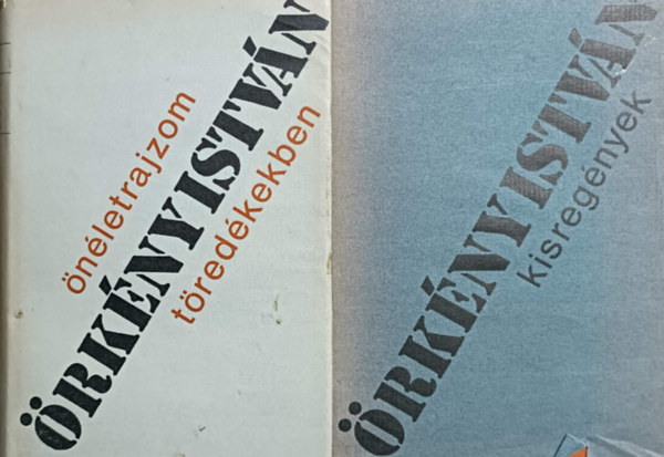 �rk�ny Istv�n - �n�letrajzom t�red�kekben + Kisreg�nyek (2 k�tet)